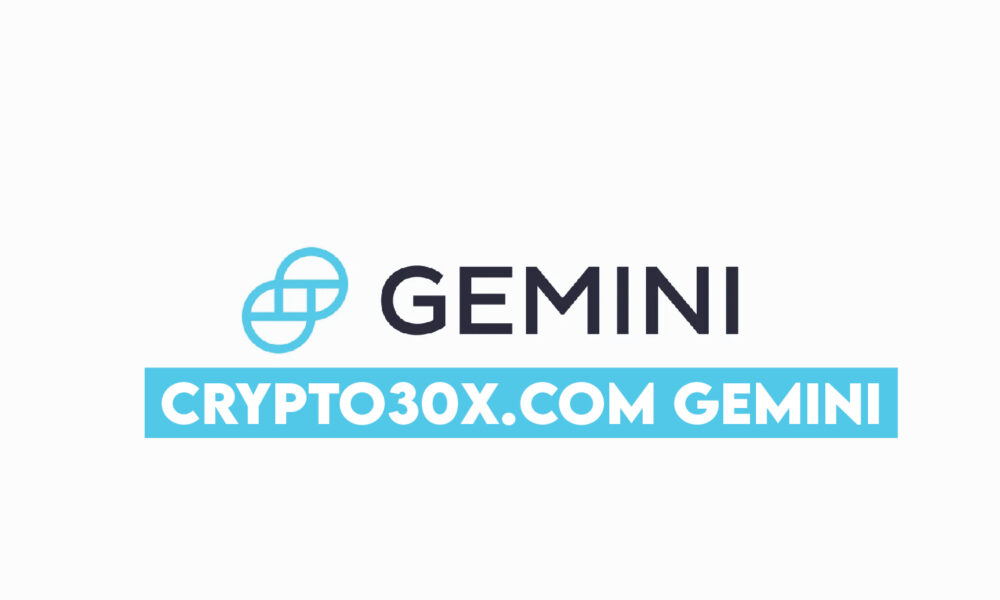 Crypto30x.com Gemini